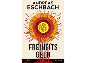 9783404192175 - Freiheitsgeld - Andreas Eschbach Taschenbuch