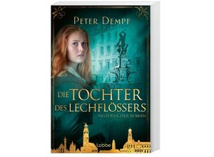 9783404192373 - Die Tochter des Lechflößers - Peter Dempf Taschenbuch