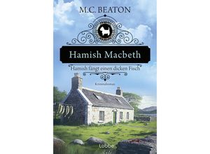 9783404192427 - Hamish Macbeth fängt einen dicken Fisch   Hamish Macbeth Bd15 - M C Beaton Taschenbuch