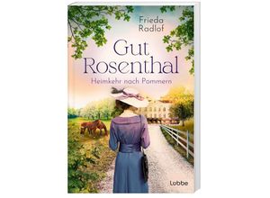 9783404192526 - Heimkehr nach Pommern   Gut Rosenthal Bd2 - Frieda Radlof Taschenbuch