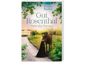 9783404192533 - Nebel über Pommern   Gut Rosenthal Bd3 - Frieda Radlof Taschenbuch