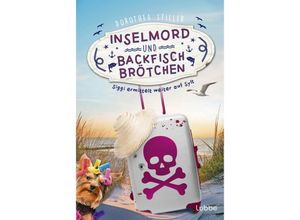 9783404192625 - Inselmord & Backfischbrötchen   Siggi goes Sylt Bd2 - Dorothea Stiller Taschenbuch