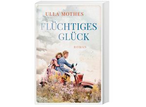 9783404192731 - Flüchtiges Glück - Ulla Mothes Taschenbuch