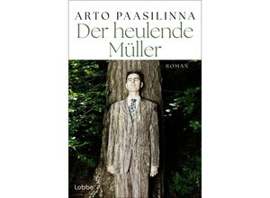 9783404192809 - Der heulende Müller - Arto Paasilinna Taschenbuch