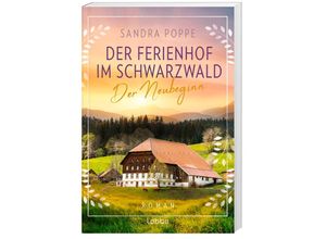 9783404192854 - Der Neubeginn   Der Ferienhof im Schwarzwald Bd1 - Sandra Poppe Taschenbuch