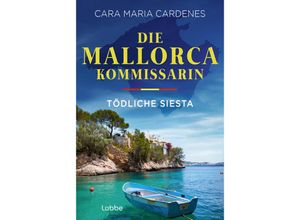 9783404192861 - Die Mallorca-Kommissarin - Tödliche Siesta - Cara Maria Cardenes Taschenbuch