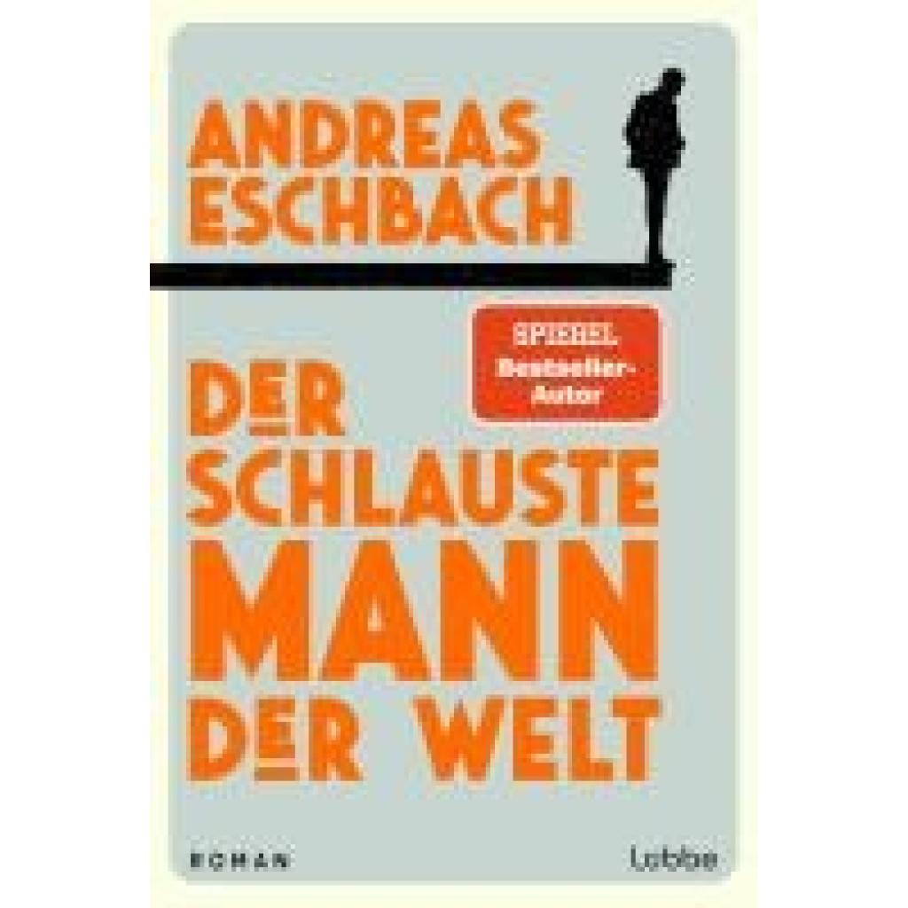 9783404193141 - Eschbach Andreas Der schlauste Mann der Welt