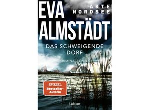 9783404193165 - Das schweigende Dorf   Akte Nordsee Bd3 - Eva Almstädt Taschenbuch