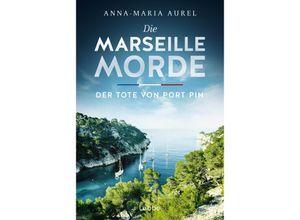 9783404193554 - Der Tote von Port Pin   Die Marseille Morde Bd2 - Anna-Maria Aurel Taschenbuch