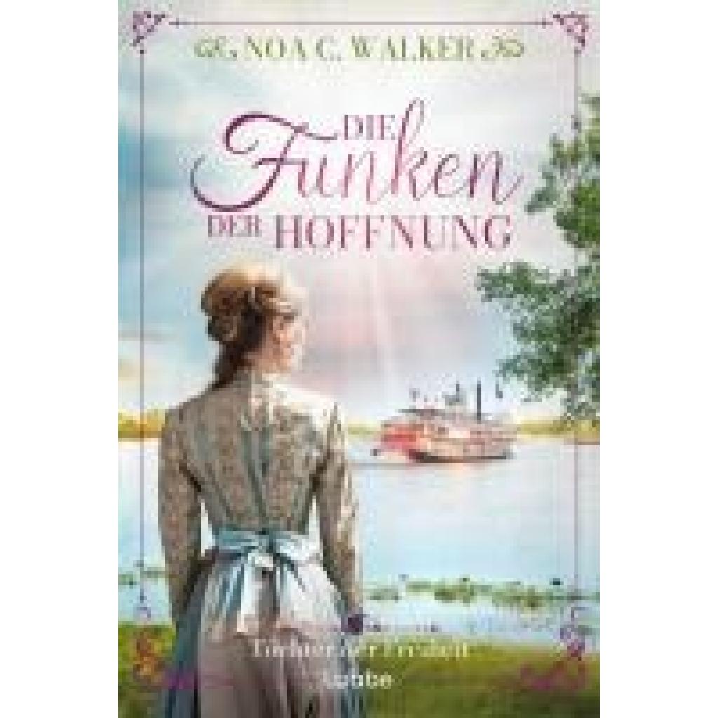 9783404193608 - Walker Noa C Die Funken der Hoffnung - Töchter der Freiheit