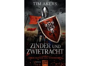 9783404209323 - Zinder und Zwietracht   Die Banner von Tenebros Bd1 - Tim Akers Kartoniert (TB)