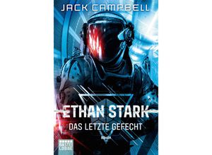 9783404209491 - Das letzte Gefecht Ethan Stark Bd3 - Jack Campbell Kartoniert (TB) 9783404209491 - Das letzte Gefecht Ethan Stark Bd3 - Jack Campbell Kartoniert (TB)