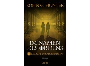 9783404209859 - Das Gift des Alchemisten   Im Namen des Ordens Bd3 - Robin G Hunter Kartoniert (TB)