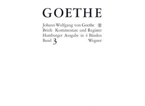 9783406047183 - Briefe 3 Goethes Briefe und Briefe an Goethe Bd 3 Briefe der Jahre 1805-1821 - Johann Wolfgang von Goethe Gebunden