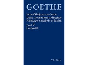 9783406084850 - Werke Hamburger Ausgabe Bd5 Goethes Werke Bd 5 Dramatische Dichtungen III - Johann Wolfgang von Goethe Leinen