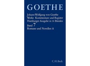 9783406084874 - Werke Hamburger Ausgabe Bd7 Goethes Werke Bd 7 Romane und Novellen II - Romane und Novellen Leinen