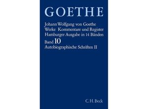 9783406084904 - Werke Hamburger Ausgabe Bd10 Goethes Werke Bd 10 Autobiographische Schriften II - Johann Wolfgang von Goethe Leinen