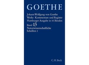 9783406084935 - Werke Hamburger Ausgabe Bd13 Goethes Werke Bd 13 Naturwissenschaftliche Schriften I - Johann Wolfgang von Goethe Leinen