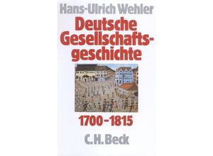 9783406322617 - Deutsche Gesellschaftsgeschichte Bd 1 Vom Feudalismus des Alten Reiches bis zur Defensiven Modernisierung der Reformära 1700-1815 Leinen