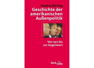 9783406494284 - Geschichte der amerikanischen Außenpolitik - Stephan G Bierling Taschenbuch