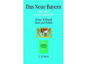 9783406504518 - Handbuch der bayerischen Geschichte Bd IV1 Das Neue BayernTeilbd1 Leinen