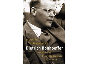 9783406534256 - Dietrich Bonhoeffer 1906-1945 - Ferdinand Schlingensiepen Leinen