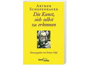 9783406541612 - Die Kunst sich selbst zu erkennen - Arthur Schopenhauer Taschenbuch