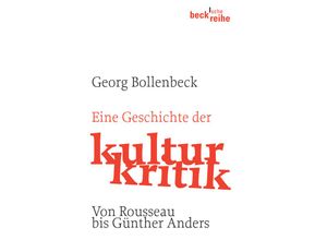 9783406547966 - Eine Geschichte der Kulturkritik - Georg Bollenbeck Taschenbuch