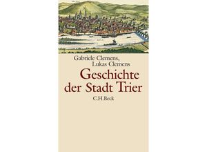 9783406556180 - Geschichte der Stadt Trier - Gabriele Clemens Lukas Clemens Gebunden