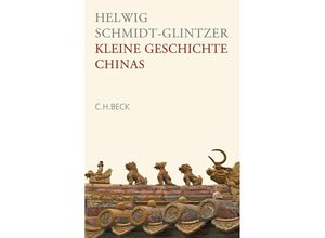 9783406570667 - Kleine Geschichte Chinas - Helwig Schmidt-Glintzer Gebunden