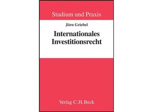 9783406580857 - Studium und Praxis   Internationales Investitionsrecht - Jörn Griebel Kartoniert (TB)