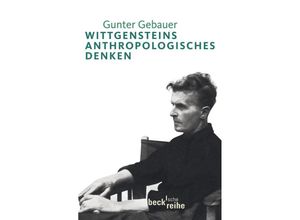 9783406584497 - Wittgensteins anthropologisches Denken - Gunter Gebauer Taschenbuch