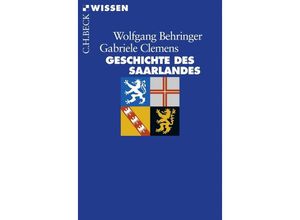 9783406584565 - Geschichte des Saarlandes - Wolfgang Behringer Gabriele Clemens Taschenbuch