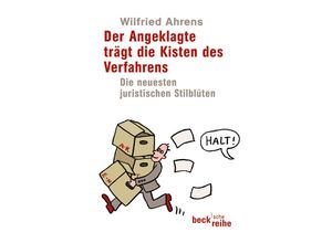 9783406607080 - Der Angeklagte trägt die Kisten des Verfahrens - Wilfried Ahrens Taschenbuch