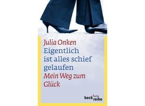 9783406609299 - Eigentlich ist alles schief gelaufen - Julia Onken Taschenbuch