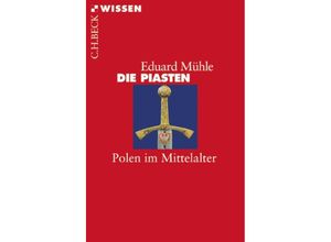 9783406611377 - Die Piasten - Eduard Mühle Taschenbuch