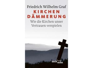 9783406613791 - Kirchendämmerung - Friedrich W Graf Taschenbuch