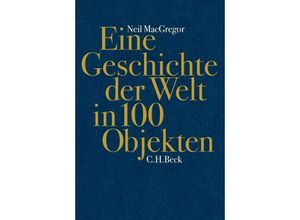 9783406621475 - Eine Geschichte der Welt in 100 Objekten - Neil MacGregor Gebunden