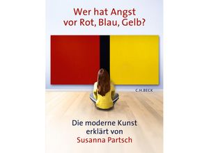 9783406623714 - Wer hat Angst vor Rot Blau Gelb? - Susanna Partsch Gebunden