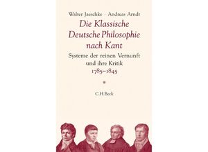 9783406630460 - Die Klassische Deutsche Philosophie nach Kant - Walter Jaeschke Andreas Arndt Gebunden