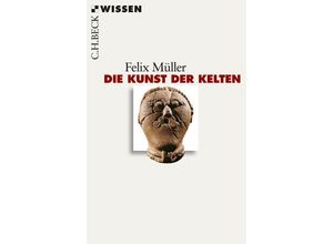 9783406630576 - Die Kunst der Kelten - Felix Müller Taschenbuch