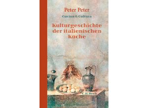 9783406636363 - Kulturgeschichte der italienischen Küche - Peter Peter Gebunden