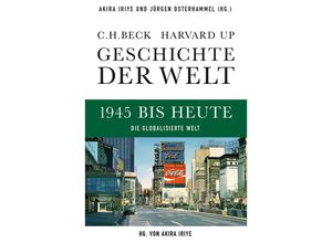 9783406641060 - Akira Iriye - GEBRAUCHT Geschichte der Welt 1945 bis heute Die globalisierte Welt - Preis vom 02102023 050404 h