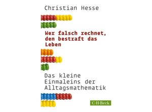 9783406644726 - Wer falsch rechnet den bestraft das Leben - Christian Hesse Gebunden