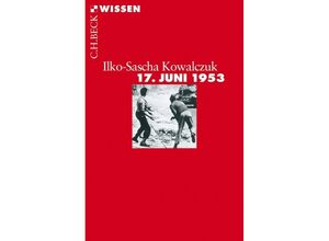 9783406645396 - 17 Juni 1953 - Ilko-Sascha Kowalczuk Taschenbuch