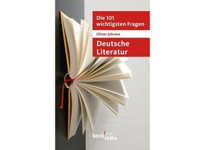 9783406647604 - Die 101 wichtigsten Fragen Deutsche Literatur - Oliver Jahraus Taschenbuch