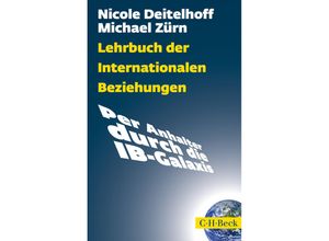 9783406654398 - Lehrbuch der Internationalen Beziehungen - Nicole Deitelhoff Michael Zürn Taschenbuch