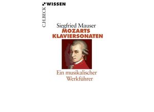 9783406661716 - Mozarts Klaviersonaten | Ein musikalischer Werkführer