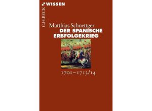 9783406661730 - Der Spanische Erbfolgekrieg - Matthias Schnettger Taschenbuch