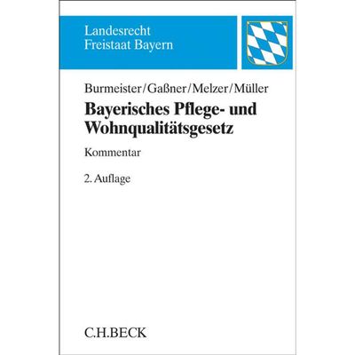 9783406665776 - Landesrecht Freistaat Bayern   Bayerisches Pflege- und Wohnqualitätsgesetz - Julian Burmeister Max Theo Gaßner Ruprecht Melzer Christian Müller Kartoniert (TB)